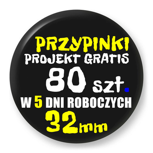 Przypinki z logo 32mm (80 szt.) - Buttony na zamówienie z projektem gratis w 5 dni